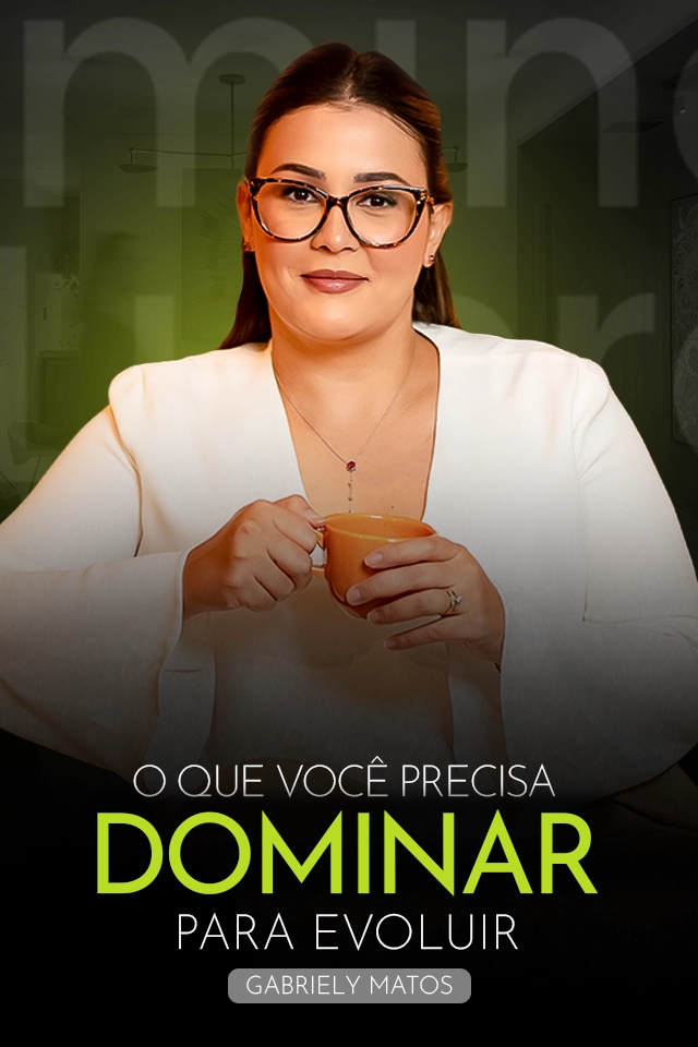 O que você precisa dominar para evoluir